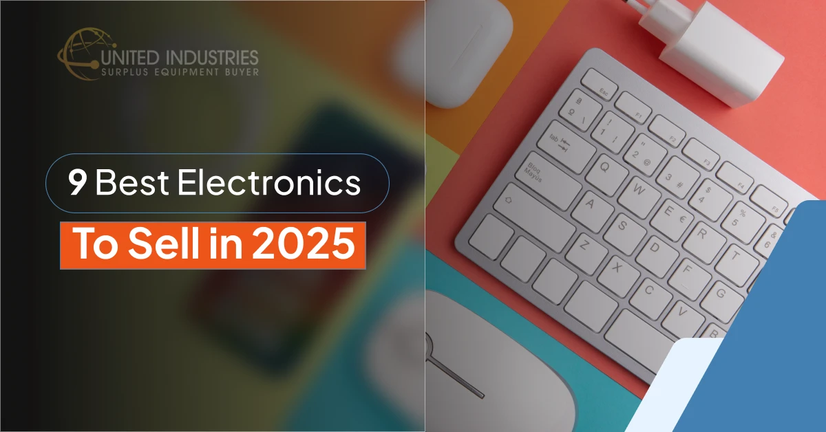 9 Best Electronics to Sell in 2025 | United Industries United Industries (Surplus Equipment Buyer) guide: 9 best electronics to sell in 2025, featuring a modern keyboard.