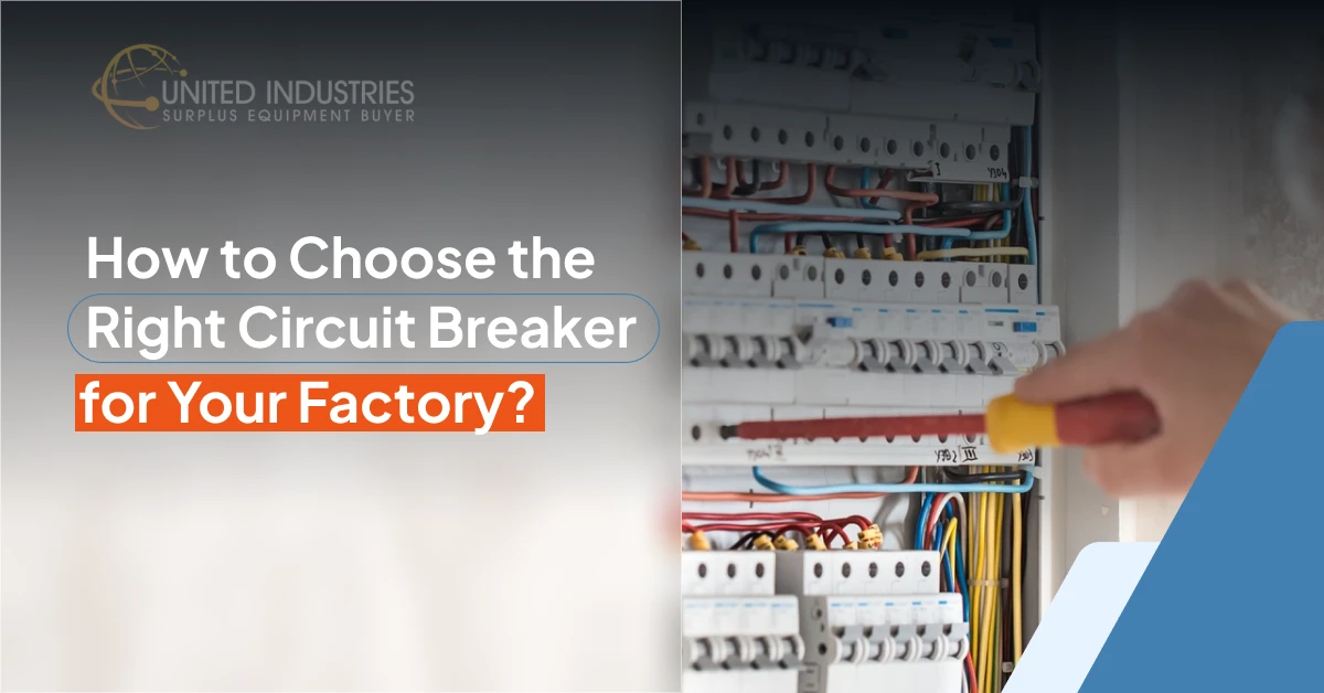 How to Choose the Right Circuit Breaker for Your Factory?" with an electrician working on a panel.